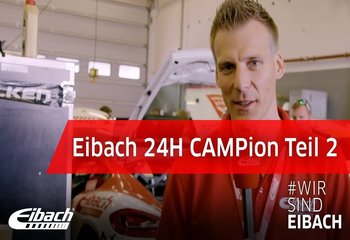 Eibach CAMPion | Teil 2: Die 24h CAMPions